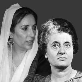 The female politicians Indira Gandhi (India) and Benazir Bhutto (Pakistan) were both assassinated.